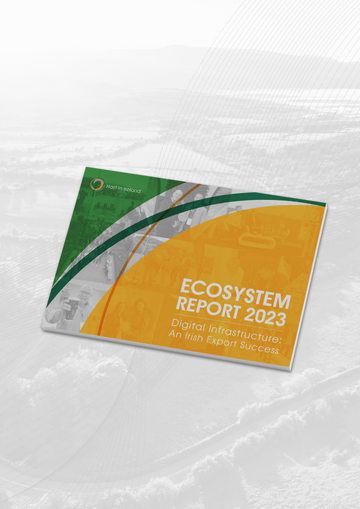 The Host in Ireland Digital Infrastructure Ecosystem Report 2023 is out now!