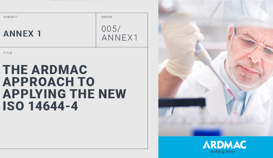 The Ardmac approach to applying the new ISO 14644-4